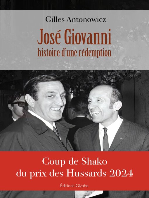 Title details for José Giovanni, histoire d'une rédemption by Gilles Antonowicz - Available